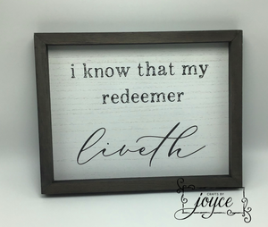 "I know that my redeemer liveth" Sign